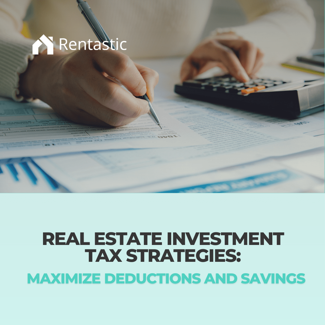 Real Estate Investment Tax Strategies Maximize Deductions and Savings